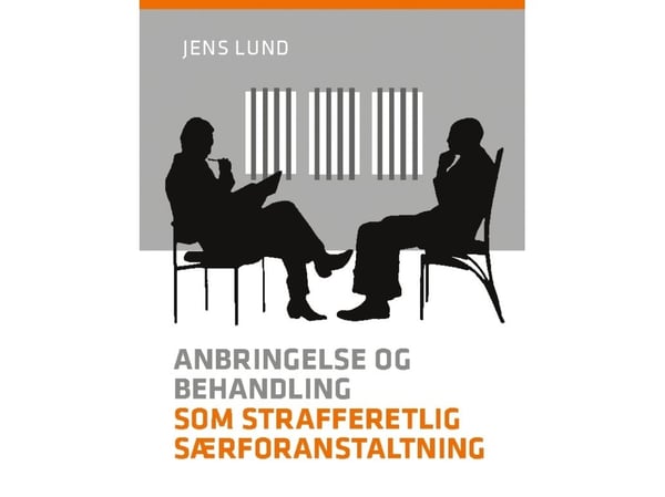Plassering og behandling som strafferettslig særforanstaltning | Jens Lund | Språk: Dansk