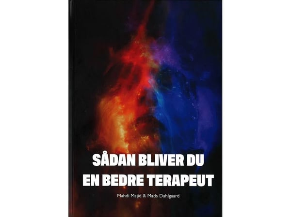Slik blir du en bedre terapeut | Mahdi Majid & Mads Dahlgaard | Språk: Dansk