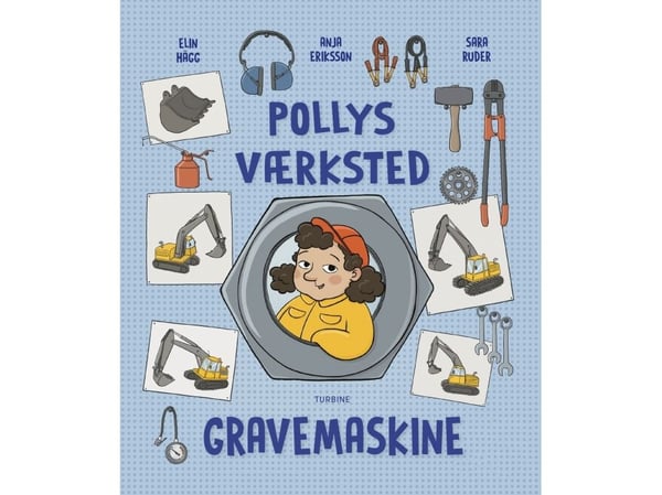Pollys verksted – Gravemaskin | Anja Eriksson & Sara Ruder | Språk: Dansk