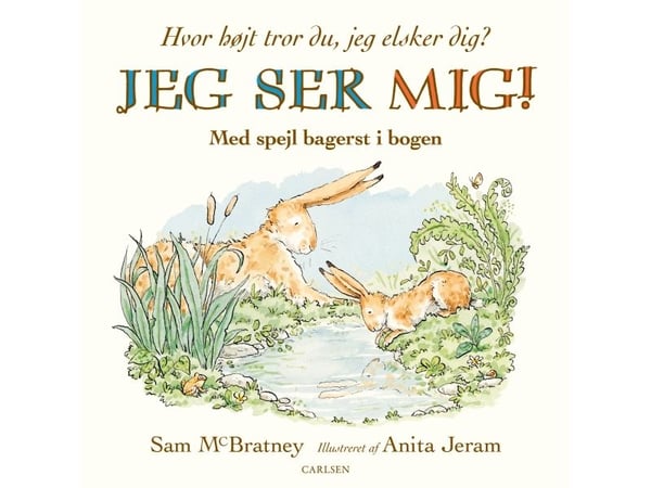 Jeg ser deg! Hvor høyt tror du at jeg elsker deg? | Sam McBratney | Språk: Dansk