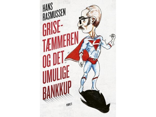 Griseoppdretteren og det umulige bankranet | Hans Rasmussen | Språk: Dansk