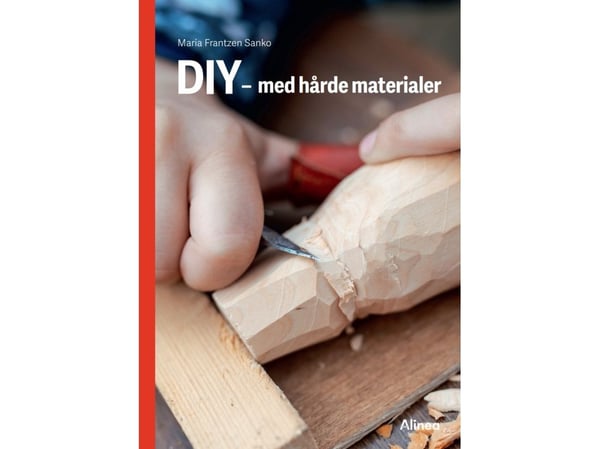 DIY – med harde materialer, Rød Fagklubb | Maria Frantzen Sanko | Språk: Dansk
