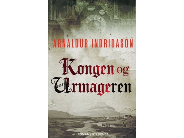 Kuningas ja kelloseppä | Arnaldur Indridason | Kieli: Tanska