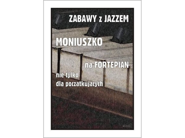 Moro med jazz. Moniuszko på pianoet...