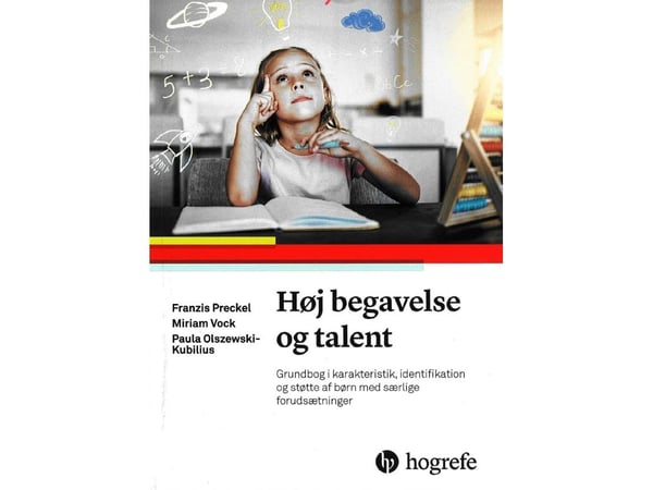 Høy begavelse og talent | Franzis Preckel, Miriam Vock, Paula Olszewski-Kubilius | Språk: Dansk