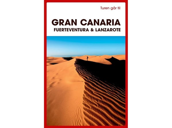 Turen går til Gran Canaria, Fuerteventura & Lanzarote | Ole Loumann | Språk: Dansk