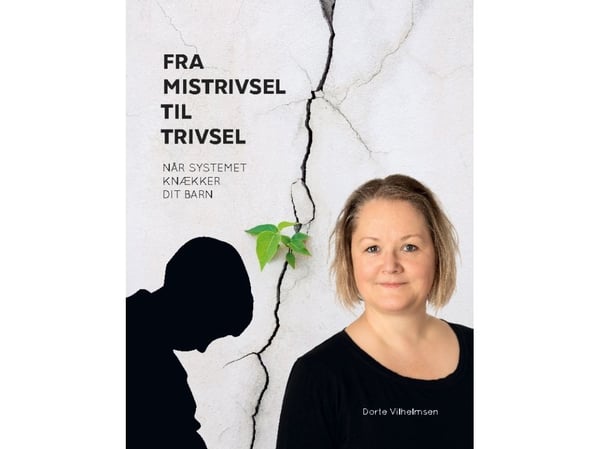 Fra mistrivsel til trivsel | Dorte Vilhelmsen | Språk: Dansk