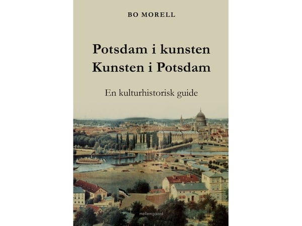 Potsdam och konsten – Konsten i Potsdam | Bo Morell | Språk: Danska
