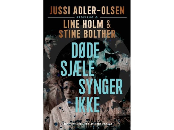 Döda själar sjunger inte | Jussi Adler-Olsen;Line Holm och Stine Bolther | Språk: Danska