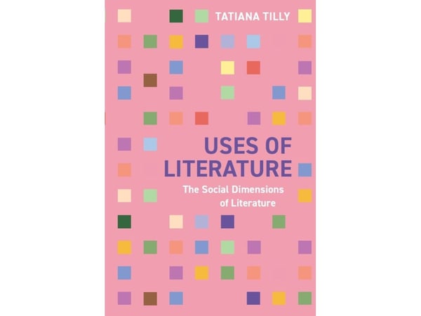 Uses of literature | Tatiana Tilly | Kieli: Englanti Uses of literature | Tatiana Tilly | Kieli: Englanti