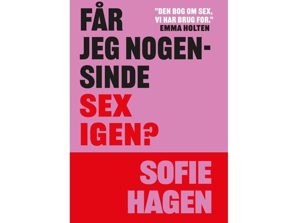 Får jeg noen gang sex igjen? | Sofie Hagen | Språk: Dansk
