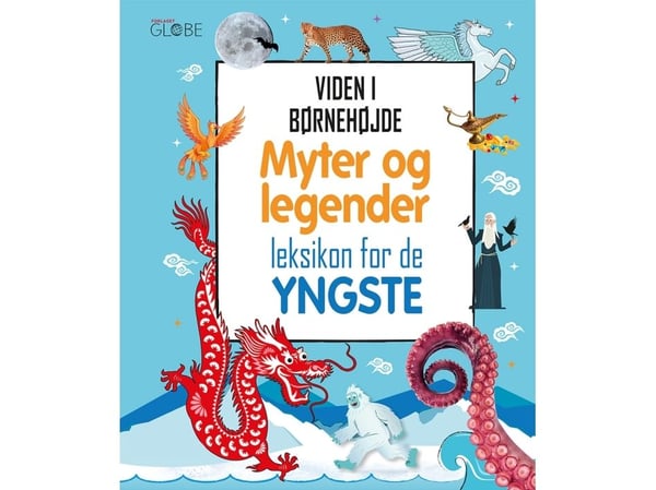 Myter og legender – leksikon for de yngste | Andrea Mills ; Lizzie Munsey | Språk: Dansk