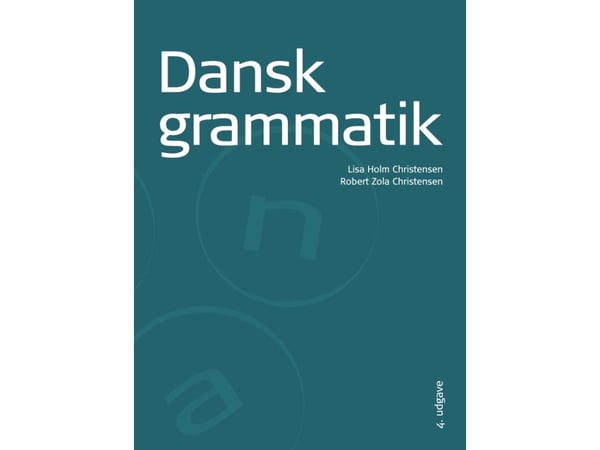 Dansk grammatikk | Lisa Holm Christensen, Robert Zola Christensen | Språk: Dansk