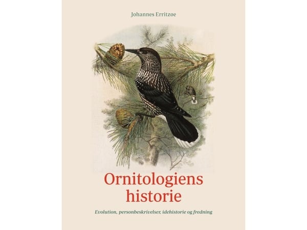 Ornitologiens historie | Johannes Erritzøe | Språk: Dansk