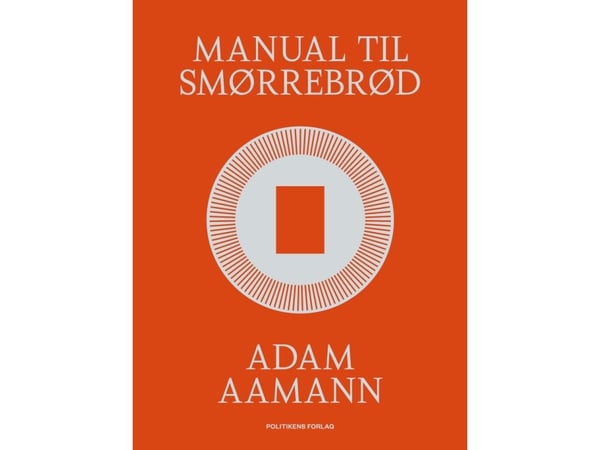 Manual for smørbrød | Adam Aamann | Språk: Dansk Manual for smørbrød | Adam Aamann | Språk: Dansk