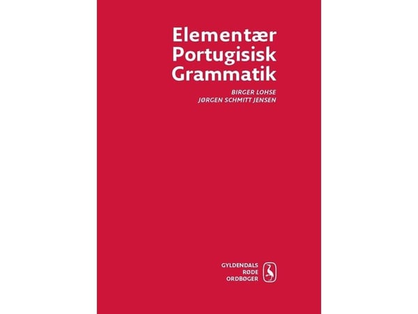 Grunnleggende portugisisk grammatikk | Birger Lohse; Jørgen Schmitt Jensen | Språk: Dansk