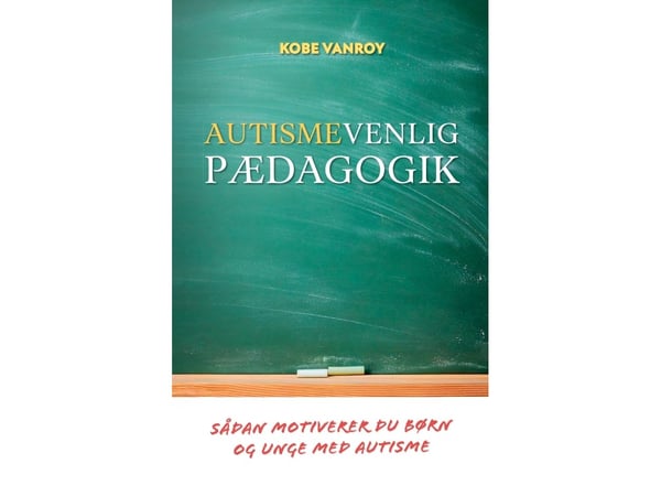 Autismiystävällinen pedagogiikka | Kobe Vanroy | Kieli: Tanska