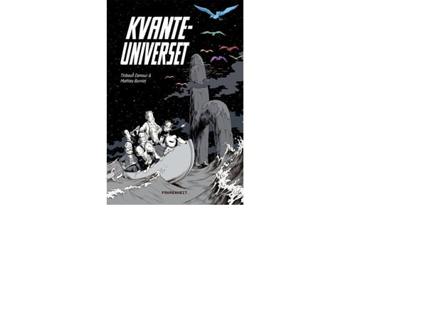 Kvantuniverset (ny utgave) | Thibault Damour, Mathieu Burniat | Språk: Dansk