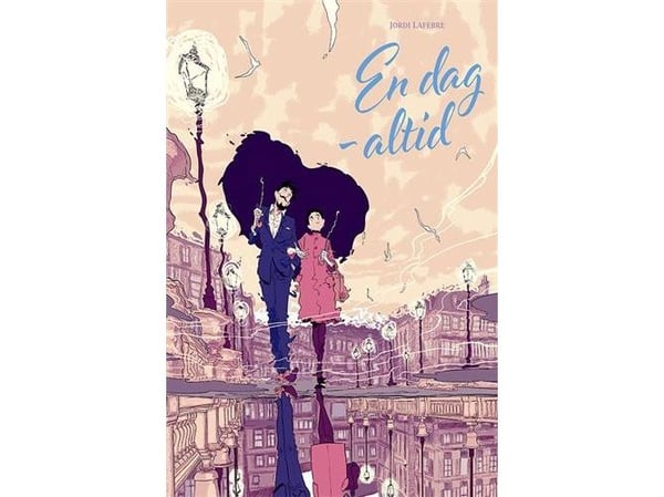 En dag – alltid (ny utgåva) | Jordi Lafebre | Språk: Danska