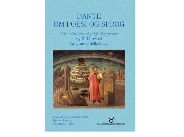 Dante runoudesta ja kielestä | Dante Dante Dante Alighieri | Kieli: Tanska