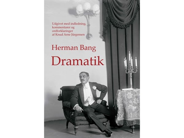 Dramatiker | Herman Bang | Språk: Danska