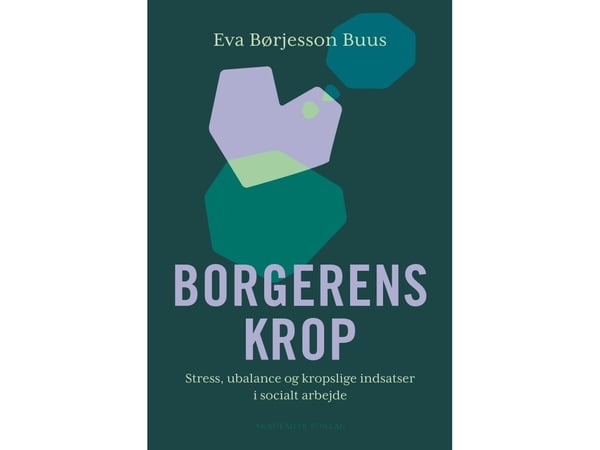 Borgerens kropp | Eva Børjesson Buus | Språk: Dansk Borgerens kropp | Eva Børjesson Buus | Språk: Dansk
