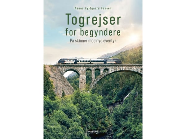 Togreiser for nybegynnere | Nanna Hyldgaard Hansen | Språk: Dansk