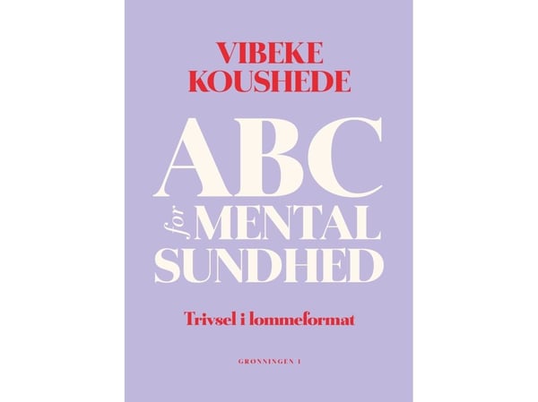 Mielenterveyden ABC | Vibeke Jenny Koushede | Kieli: Tanska