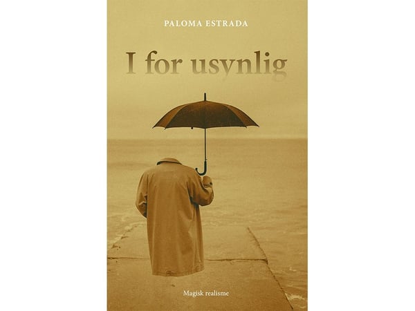 I for usynlig | Paloma Estrada | Språk: Dansk