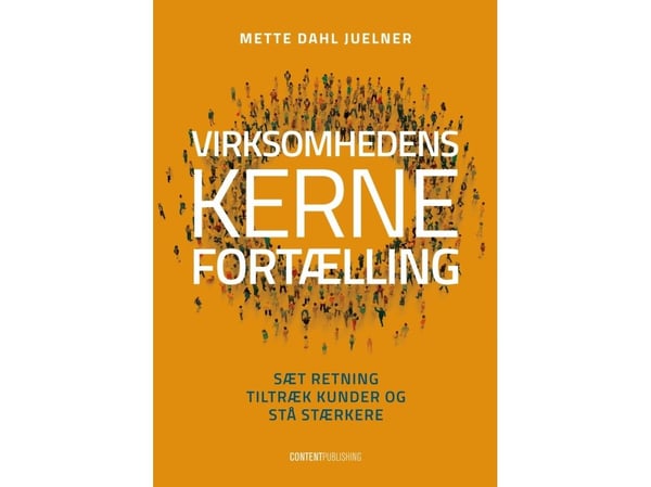 Virksomhetens kjernefortelling | Mette Dahl Juelner | Språk: Dansk