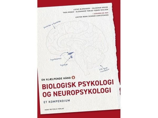 Biologinen psykologia ja neuropsykologia | Lucas Bjergskov Larsen;Alexander Tobias Ysbæk-Nielsen;Thea Roque;Valdemar Kruse;Mark Schram Christensen ...