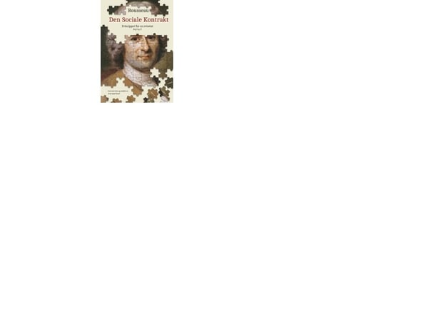 Den sosiale kontrakten | Jean-Jacques Rousseau; Ivar Lund Koed | Språk: Dansk Den sosiale kontrakten | Jean-Jacques Rousseau; Ivar Lund Koed | Språk: Dansk