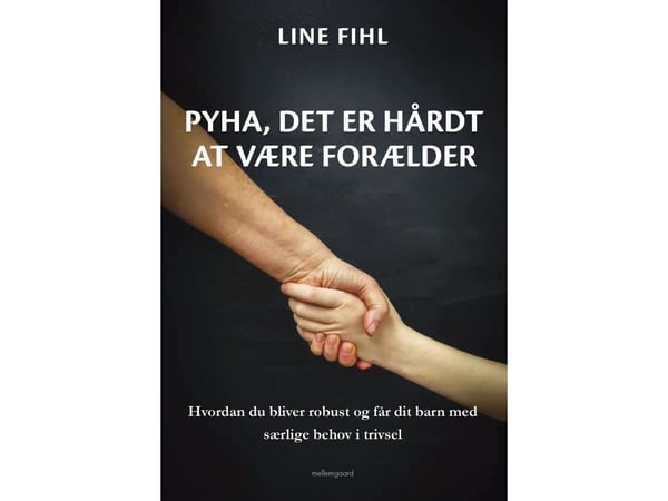 Huh, on vaikeaa olla vanhempi | Line Fihl | Kieli: Tanska