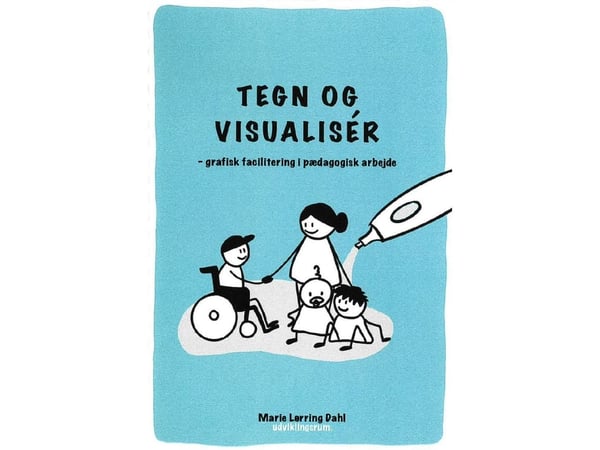 Tegn og visualiser | Marie Lørring Dahl | Språk: Dansk