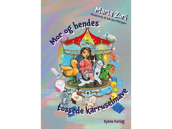 Mor og hennes gale karusellmage | Maria Zuri | Språk: Dansk