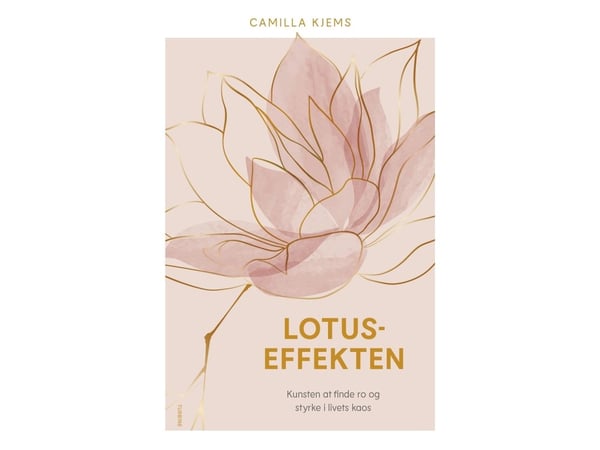 Lotuseffekten | Camilla Kjems | Språk: Dansk Lotuseffekten | Camilla Kjems | Språk: Dansk