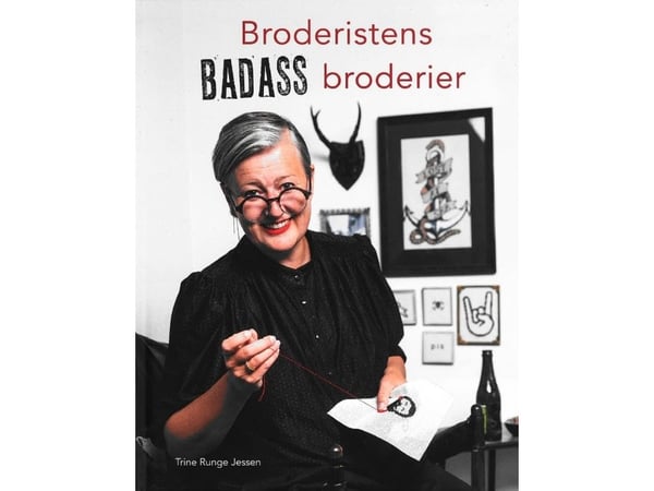 Broderistens Badass Broderier | Trine Runge Jessen | Språk: Dansk