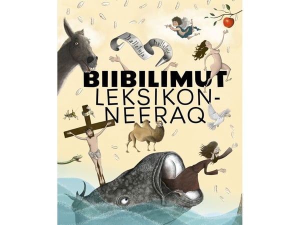 Biibilimut leksikonneeraq | Malene Fenger-Grøndahl | Språk: kal Biibilimut leksikonneeraq | Malene Fenger-Grøndahl | Språk: kal