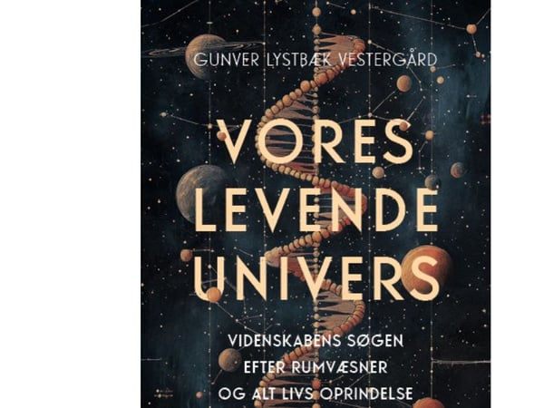 Vårt levende univers | Gunver Lystbæk Vestergård | Språk: Dansk