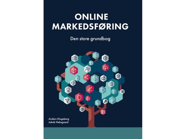 Online markedsføring – den store grunnboka | Anders Hingeberg og Jakob Hebsgaard | Språk: Dansk