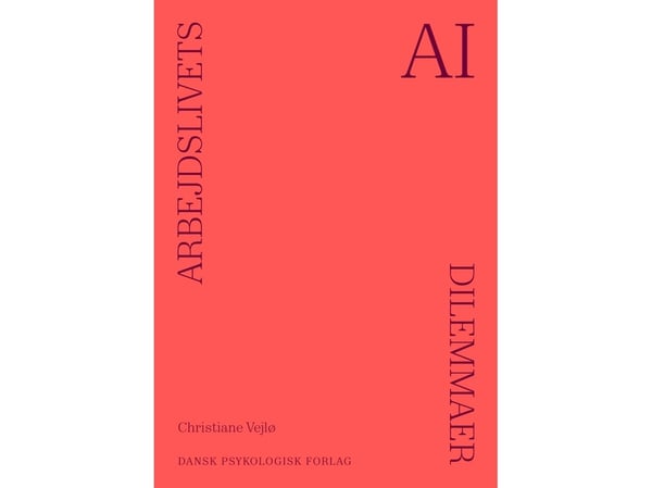 Arbeidslivets dilemmaer – AI | Christiane Vejlø | Språk: Dansk