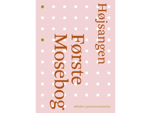 Første Mosebok og Høysangen | Språk: Dansk