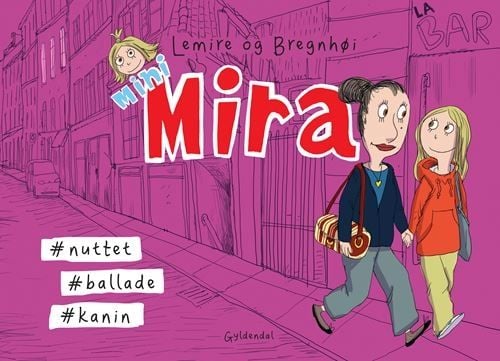 Mini Mira #søt #ballade #kanin | Sabine Lemire;Rasmus Bregnhøi | Språk: Dansk