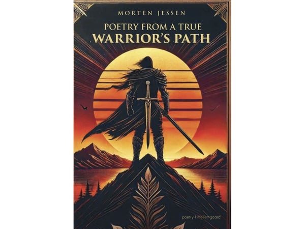Poetry from a True Warrior’s Path | Morten Jessen | Språk: Engelsk