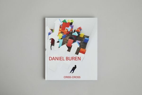Daniel Buren – CRISS-CROSS | Giovanni Anselmo, Igor Antic, Anne Baldassari, Joël Benzakin, Bernard Blistène, Sophie Calle, Michel Claura, Claire S....