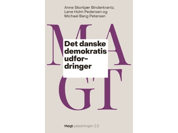 Det danske demokratiets utfordringer | Anne Skorkjær Binderkrantz, Lene Holm Pedersen og Michael Bang Petersen | Språk: Dansk