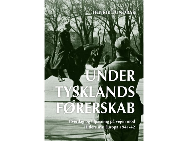 Under Tysklands ledarskap (bd. 1-2) | Henrik Lundbak | Språk: Danska