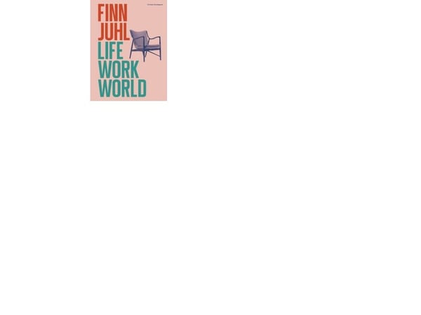 Finn Juhl. Life, Work, World | Christian Bundegaard | Språk: Engelsk