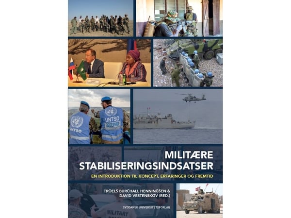 Militära stabiliseringsinsatser | Troels Burchall Henningsen, David Vestenskov (redaktörer) | Språk: Danska