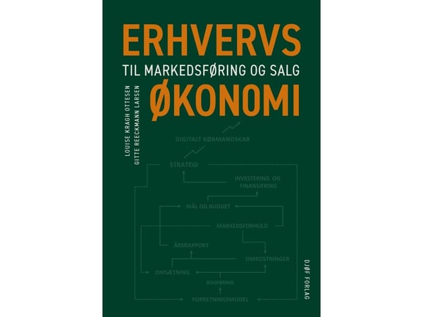 Bedriftsøkonomi for markedsføring og salg | Louise Kragh Ottesen; Gitte Reeckmann Larsen | Språk: Dansk